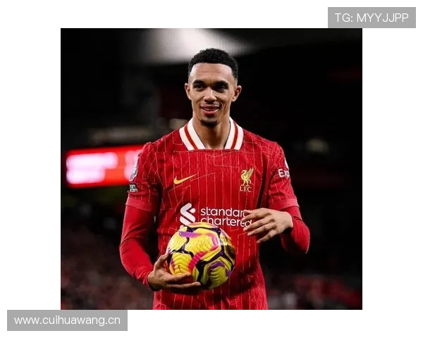 特伦特·亚历山大-阿诺德:欧冠与英超双冠核心解析